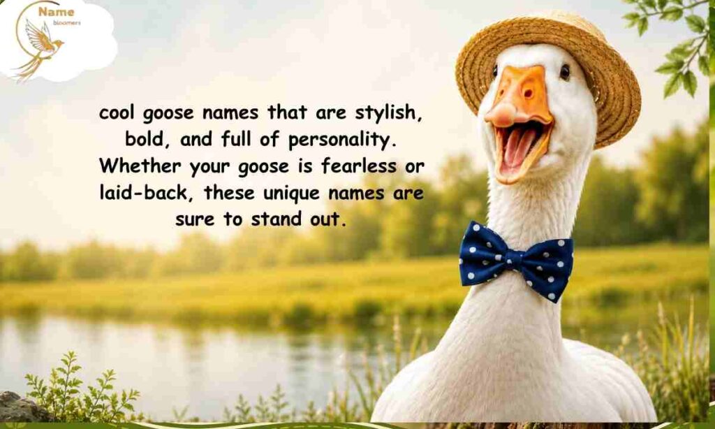 Cool Goose Names
