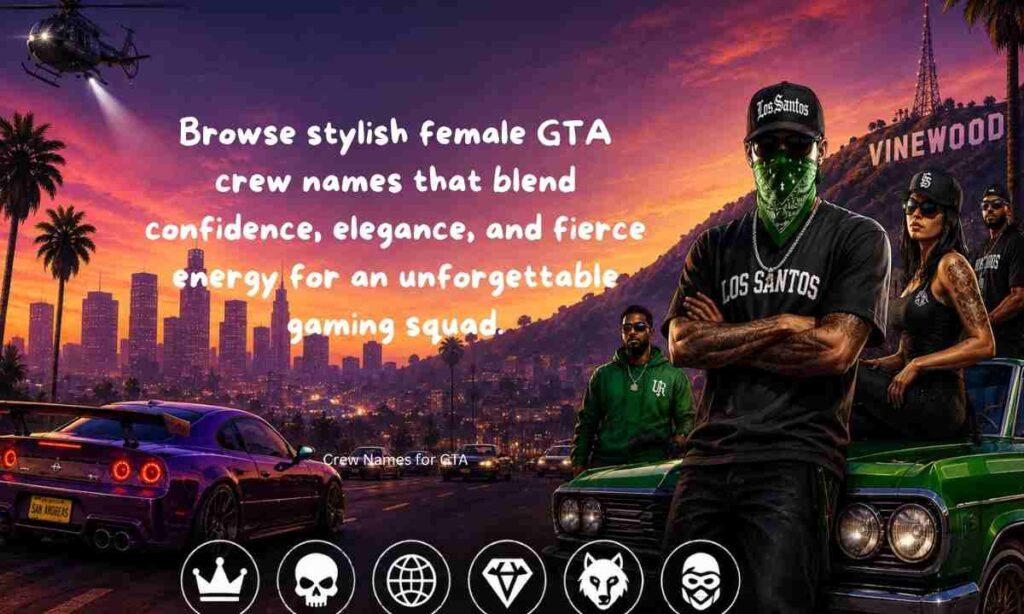Stylish Female GTA Crew Names