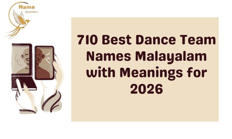 710 Best Dance Team Names Malayalam with Meanings for 2026