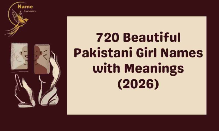 720 Beautiful Pakistani Girl Names with Meanings (2026)