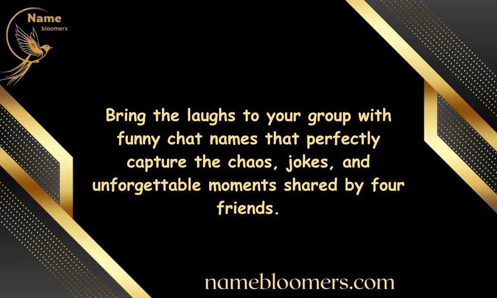 Funny Group Chat Names for 4 Friends