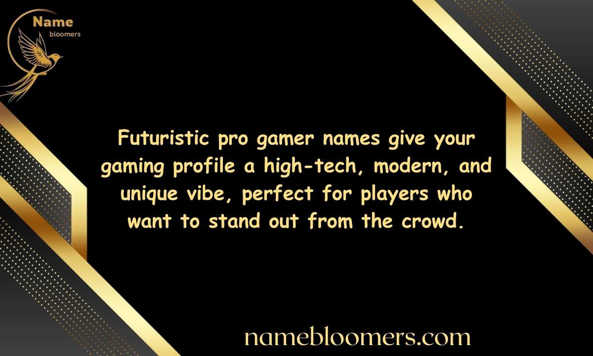 Futuristic Pro Gamer Names