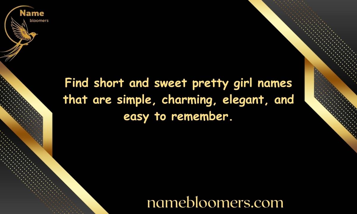 Short & Sweet Pretty Girl Names