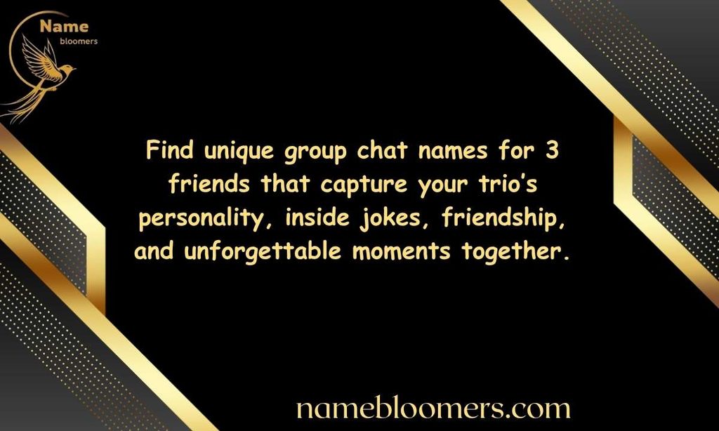 Unique Group Chat Names for 3 Friends
