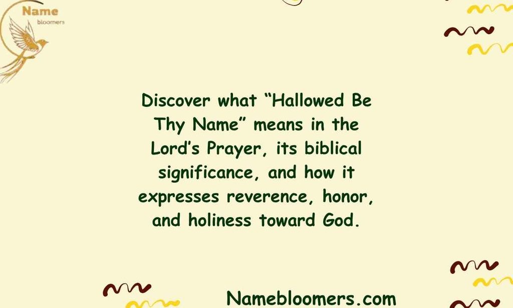 What Does Hallowed Be Thy Name Mean