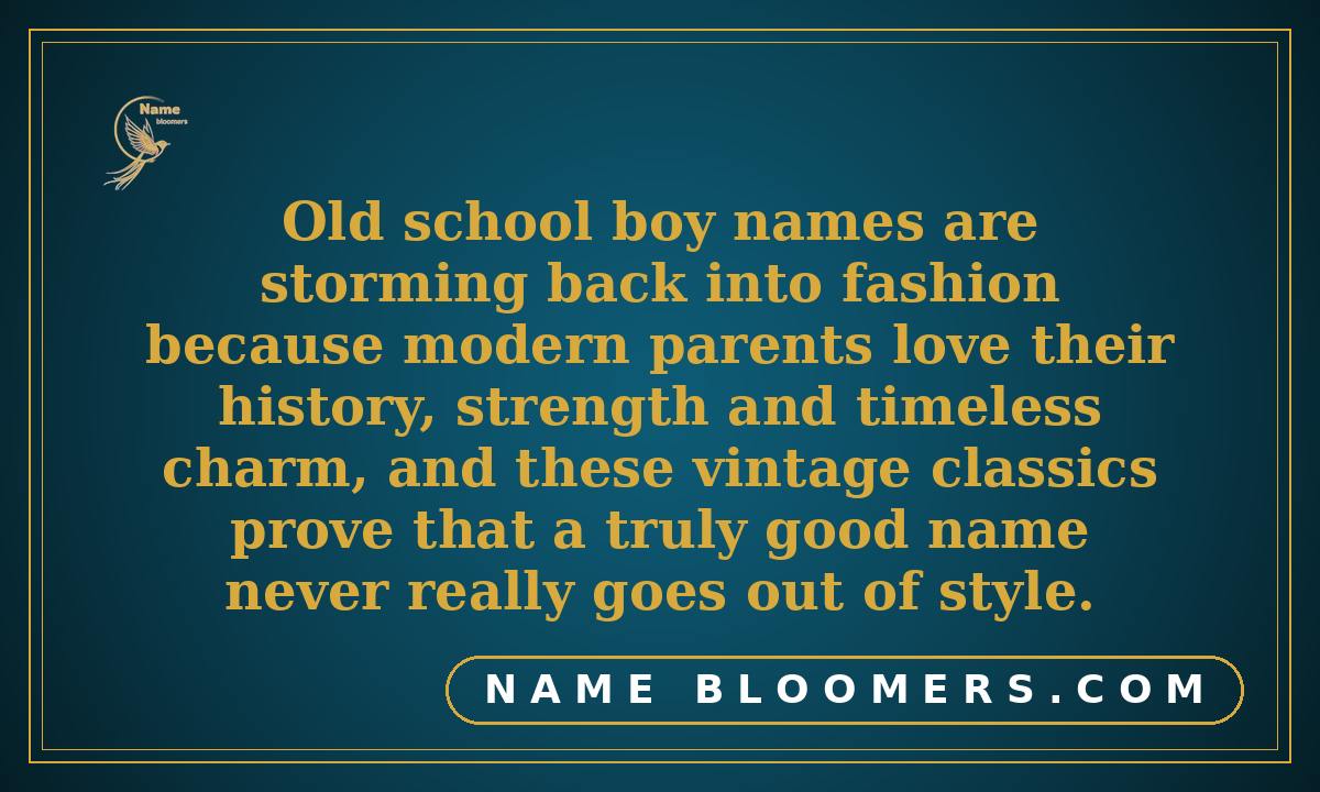 Why Old School Boy Names Are Back in Style